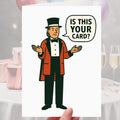 Magician Card Personalised Magic Hat Is this your Card